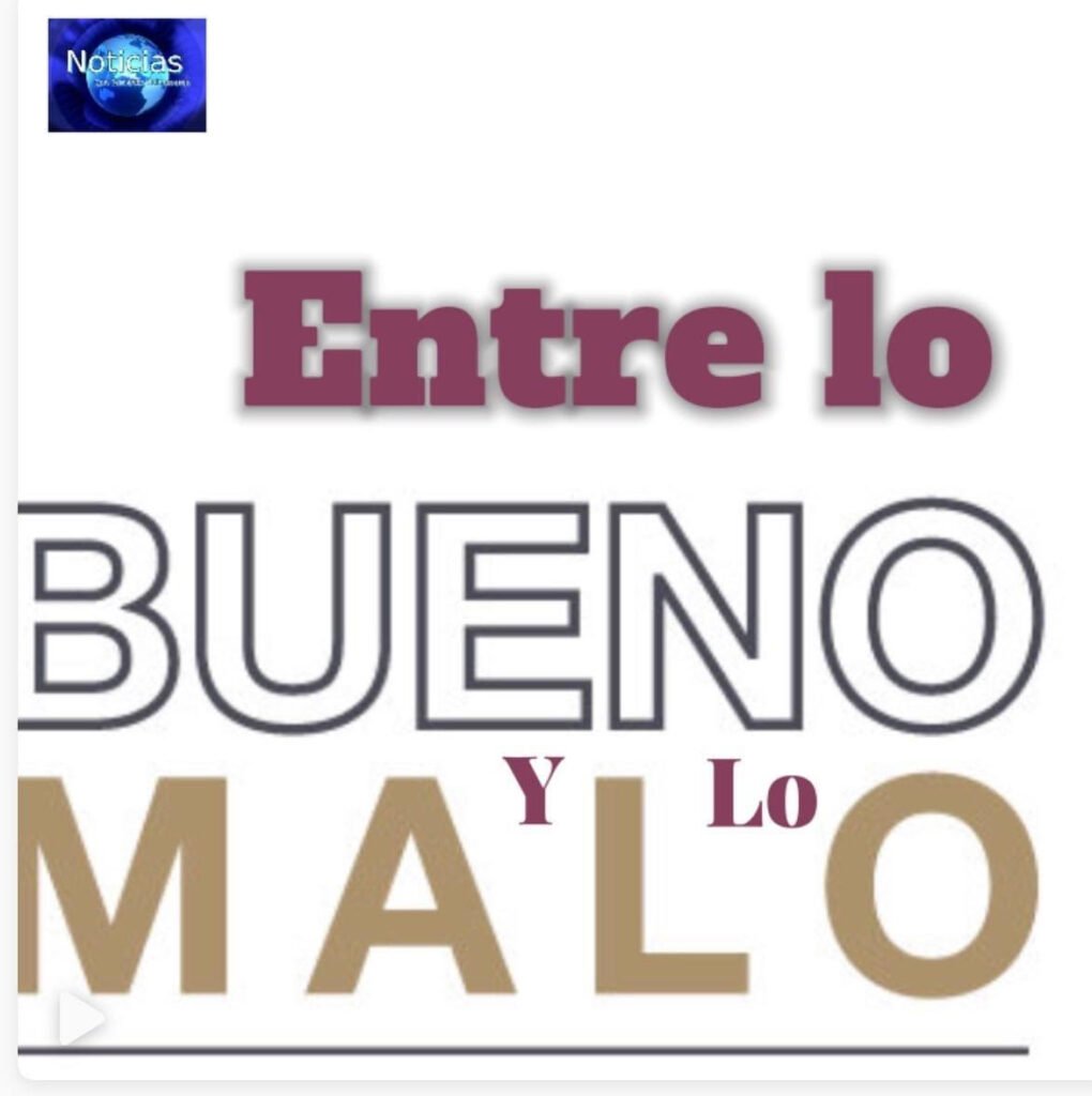 Entre lo Bueno y lo Malo